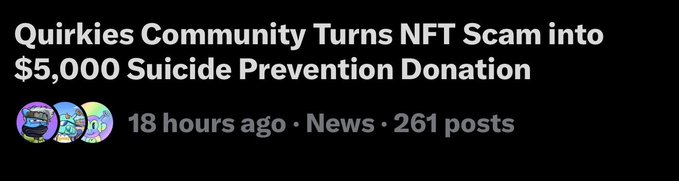 A dark news header reads 'Quirkies Community Turns NFT Scam into $5,000 Suicide Prevention Donation', posted 18 hours ago with 261 posts.