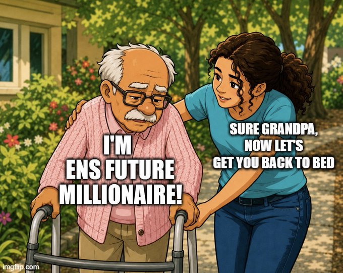 An animated-style meme shows an elderly man with a walker and a young woman; the man's text reads 'I'M ENS FUTURE MILLIONAIRE!' and the woman's reads 'SURE GRANDPA, NOW LET'S GET YOU BACK TO BED.'