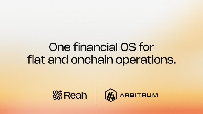 A promotional graphic for Reah and Arbitrum reads 'One financial OS for fiat and onchain operations.'