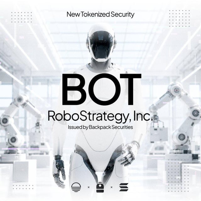Promotional graphic for a tokenized security called 'BOT' issued by RoboStrategy, Inc. via Backpack Securities, featuring a humanoid robot in a futuristic factory setting.