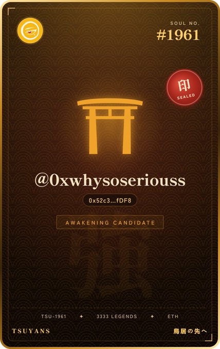 Golden TSUYANS NFT card for Soul No. #1961 assigned to @0xwhysoseriouss, labeled as an 'Awakening Candidate'.