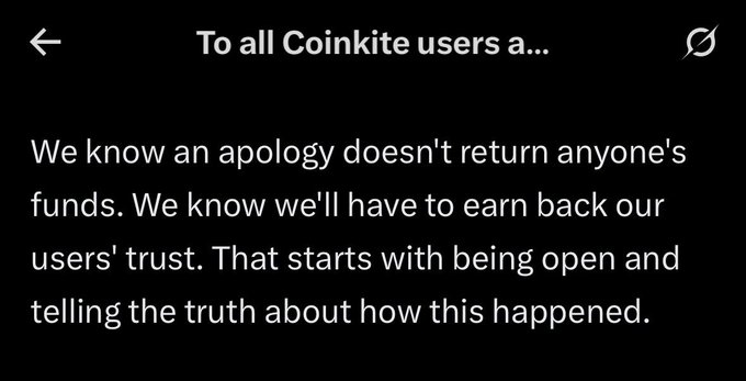 A screenshot with a black background containing the text: 'To all Coinkite users a... We know an apology doesn't return anyone's funds. We know we'll have to earn back our users' trust. That starts with being open and telling the truth about how this happened.'