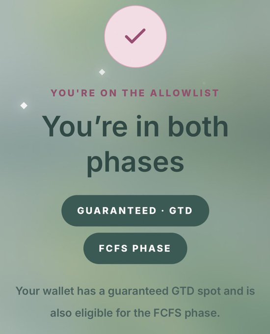 A mint-green confirmation screen with a checkmark announces 'YOU'RE ON THE ALLOWLIST' and 'You're in both phases' for 'GUARANTEED · GTD' and 'FCFS PHASE'.