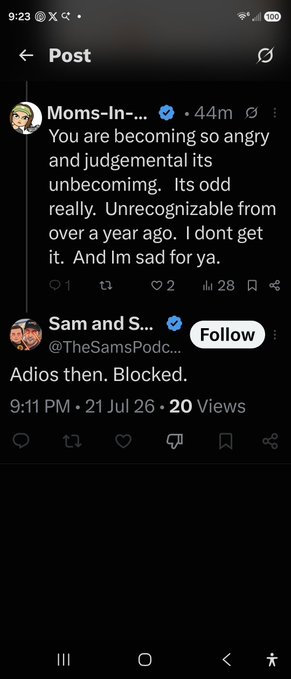 The image shows a screenshot of an X (Twitter) post thread where user @TheSamsPodc... responded to a comment from "Moms-In-..." with "Adios then. Blocked." after being called "angry and judgemental" and "unbecoming." This illustrates the situation described in the caption, where the poster attempted to give constructive feedback about an abrasive post, only to be abruptly blocked by Sam in response.