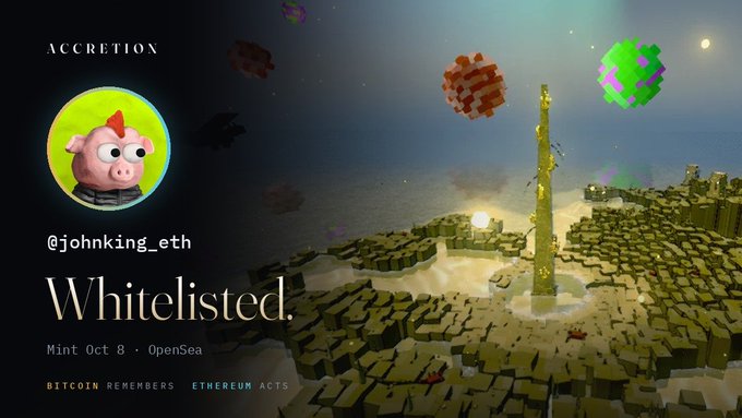 Promotional image for 'ACCRETION' NFT collection by @johnking_eth, announcing they are 'Whitelisted' with Mint on Oct 8 on OpenSea, featuring a cartoon pig character and a 3D rendered landscape with floating pixelated objects.