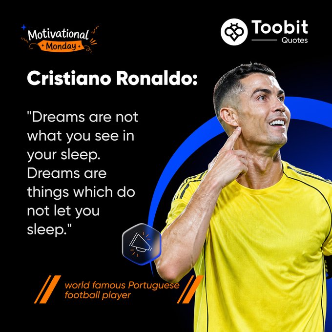A motivational Monday graphic featuring Cristiano Ronaldo pointing to his temple alongside his quote "Dreams are not what you see in your sleep. Dreams are things which do not let you sleep," branded with the Toobit Quotes logo, tying into the post's theme of crypto conviction through disciplined focus and relentless pursuit of goals.