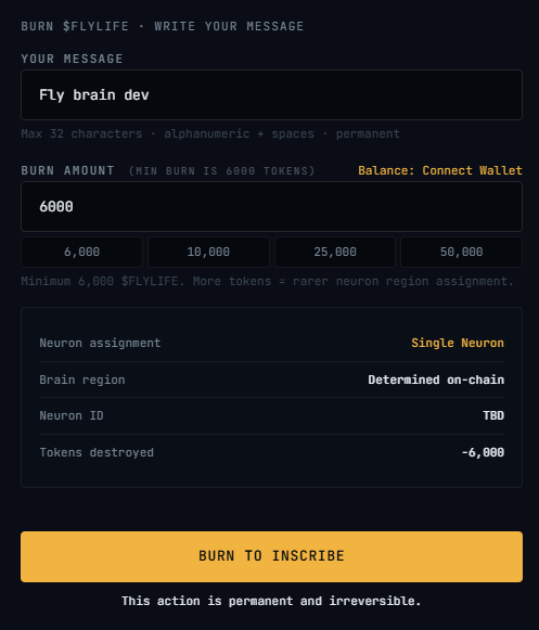 A web interface for 'BURN $FLYLIFE - WRITE YOUR MESSAGE' showing a user entering 'Fly brain dev' with a burn amount of 6000 tokens, displaying neuron assignment details and a yellow 'BURN TO INSCRIBE' button.