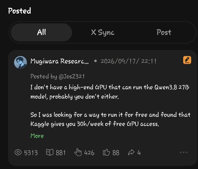 A social media post from 'Mugiwara Research' (@Jos2321) discussing running the Qwen3.8 27B model for free using Kaggle's 30h/week GPU access, showing 5313 views and 881 bookmarks.