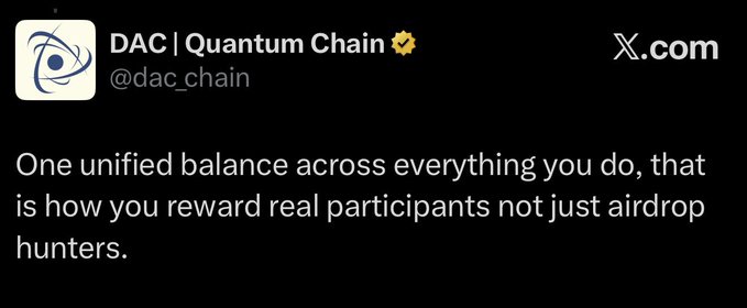 This image shows a statement from DAC | Quantum Chain (@dac_chain) on X.com that says, "One unified balance across everything you do, that is how you reward real participants not just airdrop hunters." The accompanying post questions the fairness of this statement towards airdrop hunters.
