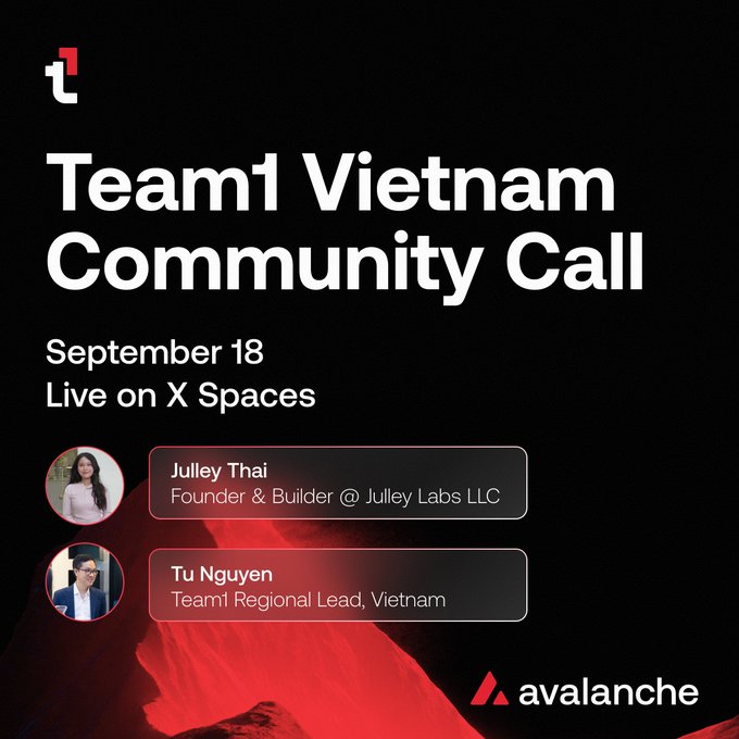 A promotional graphic for a 'Team1 Vietnam Community Call' on September 18, Live on X Spaces, featuring Julley Thai (Founder & Builder @ Julley Labs LLC) and Tu Nguyen (Team1 Regional Lead, Vietnam), with the Avalanche logo.