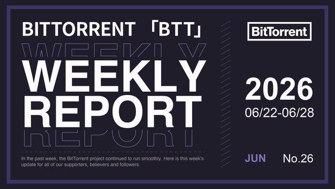 A BitTorrent (BTT) Weekly Report graphic for Week 26, dated 06/22-06/28/2026, stating 'In the past week, the BitTorrent project continued to run smoothly.'