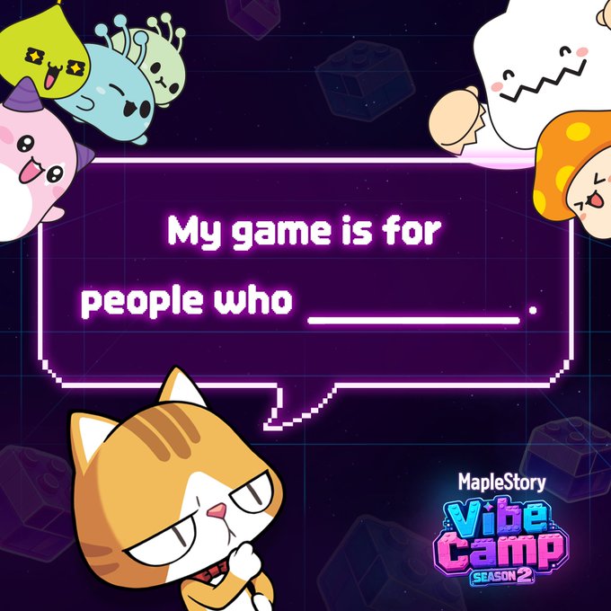A promotional graphic for MapleStory Vibe Camp Season 2 featuring cute cartoon characters around a neon speech bubble that reads 'My game is for people who ___.'