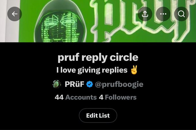 A Twitter/X list titled 'pruf reply circle' with bio 'I love giving replies' managed by verified account 'PRüF' (@prufboogie), containing 44 accounts and 4 followers.