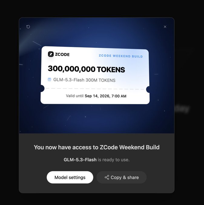 A ZCode Weekend Build confirmation screen displays a token card granting 300,000,000 tokens for the GLM-5.3-Flash model, valid until Sep 14, 2026, 7:00 AM, with options to access "Model settings" or "Copy & share," aligning with the post's announcement of 300M free tokens available from Sep 11–13 via zcode.z.ai.