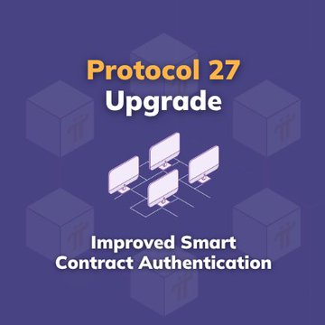 A purple graphic featuring the text "Protocol 27 Upgrade" at the top and "Improved Smart Contract Authentication" at the bottom, surrounding an icon of interconnected monitors. The image visually summarizes the key feature of Pi Network's upcoming Protocol 27, which focuses on enhanced smart contract authentication as the protocol transitions from Testnet to its targeted September 15, 2026 Mainnet deployment.