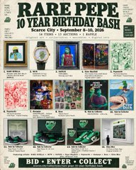 Promotional poster for 'RARE PEPE 10 Year Birthday Bash' at Scarce City, September 8-10, 2026, with 'BID - ENTER - COLLECT' at the bottom.
