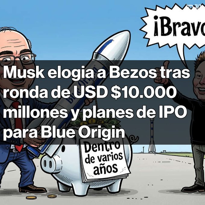 A Spanish-language cartoon shows caricatures of Warren Buffett holding a Blue Origin rocket, with text 'Musk elogia a Bezos tras ronda de USD $10.000 millones y planes de IPO para Blue Origin', while Elon Musk says '¡Bravo!'.