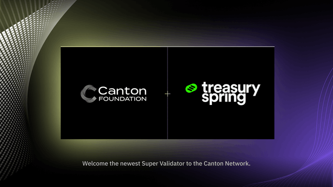 A graphic announcing TreasurySpring's onboarding as a Super Validator to the Canton Network, featuring the Canton Foundation logo alongside the TreasurySpring logo with the caption "Welcome the newest Super Validator to the Canton Network."