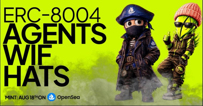 A promotional graphic on a neon green background reading "ERC-8004 AGENTS WIF HATS MINT: AUG 18TH ON OpenSea" featuring two pirate and alien NFT characters.