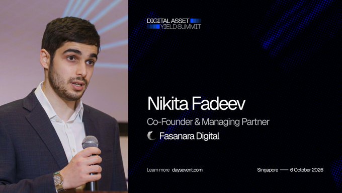 A promotional banner for the 'Digital Asset Yield Summit' features speaker Nikita Fadeev, Co-Founder & Managing Partner of Fasanara Digital, listed for an event in Singapore on 6 October 2026.