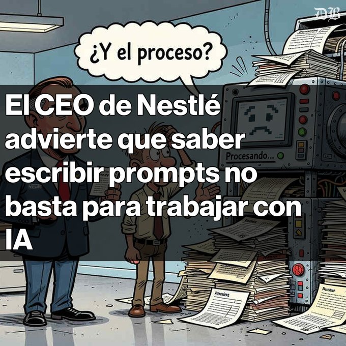 A Spanish-language cartoon graphic titled 'El CEO de Nestlé advierte que saber escribir prompts no basta para trabajar con IA', depicting executives next to a processing machine surrounded by papers.