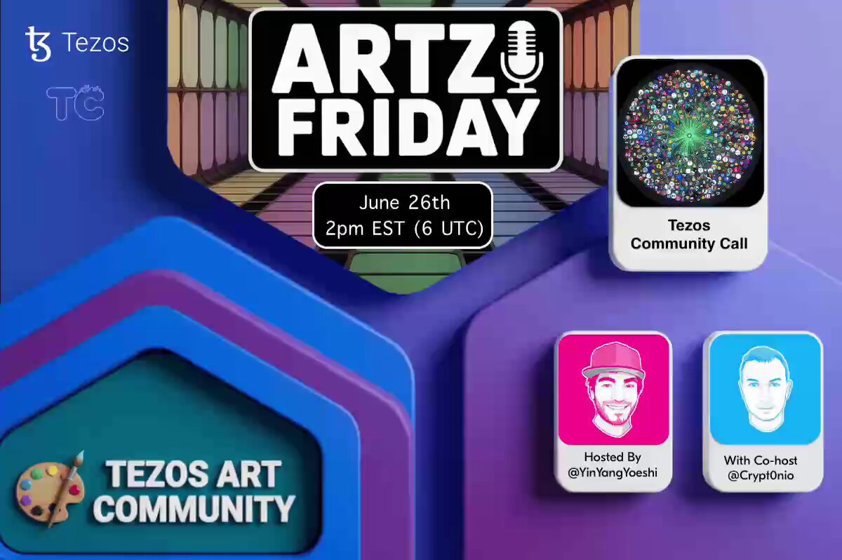 A promotional graphic for "ARTZ FRIDAY," a Tezos Community Call scheduled for June 26th at 2pm EST (6 UTC), hosted by @YinYangYoeshi with co-host @Crypt0nio, featuring the Tezos Art Community logo and sponsor logos for Tezos and TC.