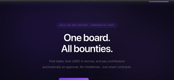 The image shows a dark purple promotional banner for BountyBoardArc featuring the tagline "One board. All bounties." with text indicating it is "BUILT ON ARC TESTNET · POWERED BY USDC" and explains that users can "Post tasks, lock USDC in escrow, and pay contributors automatically on approval." It serves as a visual advertisement for the bounty board platform mentioned in the post, encouraging the community to actively post, solve, and provide feedback on bounties.