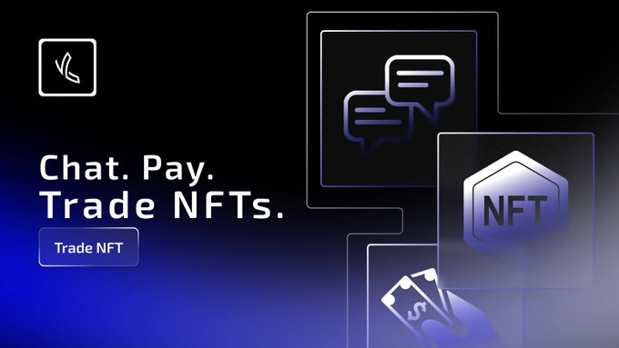 A dark-themed promotional graphic displays the text "Chat. Pay. Trade NFTs." alongside a "Trade NFT" button and icons representing chat bubbles and an NFT badge.