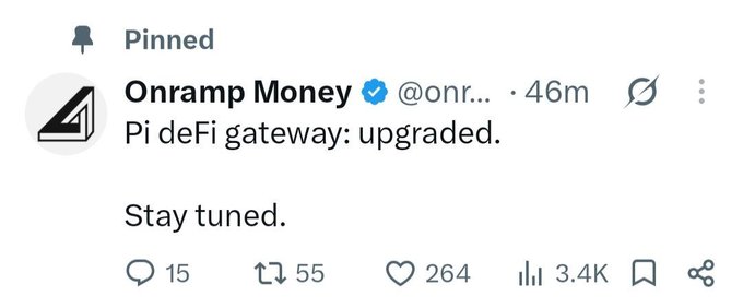 A pinned tweet from the verified account Onramp Money (@onr...) posted 46 minutes ago stating 'Pi deFi gateway: upgraded. Stay tuned.' with 15 replies, 55 retweets, 264 likes, and 3.4K views.