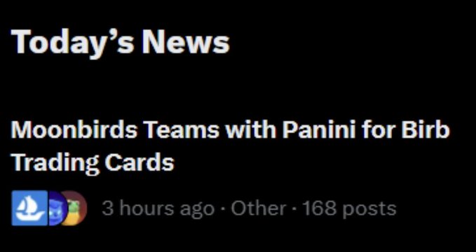 A news notification titled 'Today's News' announcing 'Moonbirds Teams with Panini for Birb Trading Cards', posted 3 hours ago with 168 posts.