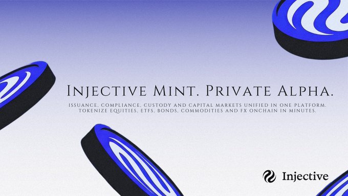 A promotional graphic for "Injective Mint" featuring a blue and white color scheme with abstract coin-like designs, displaying the tagline "INJECTIVE MINT. PRIVATE ALPHA." along with text highlighting its unified platform for tokenizing equities, ETFs, bonds, commodities, and FX onchain, complementing the post about the platform's launch for issuers to tokenize assets in minutes.