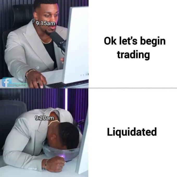 A two-panel meme showing a man in a suit at a computer: the top panel labeled '9:15am' reads 'Ok let's begin trading', and the bottom panel labeled '9:20am' shows him face-down in a bowl with the text 'Liquidated'.