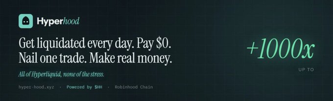 A dark promotional banner for HyperHood ($HH) features the tagline "Get liquidated every day. Pay $0. Nail one trade. Make real money," alongside a "All of Hyperliquid, none of the stress." subheading and a green "+1000x UP TO" callout, with branding noting it's "Powered by $HH" and built on "Robinhood Chain"—visually echoing the post's framing of $HH as an aggressive, high-leverage twist on the Robinhood narrative.