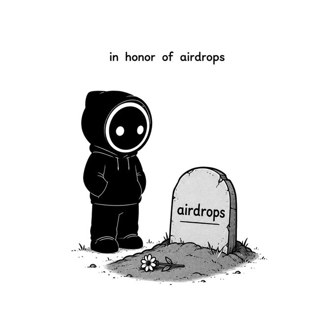 A black-and-white illustration of a hooded figure standing beside a gravestone that reads 'airdrops' with the caption 'in honor of airdrops' above, serving as a humorous eulogy for the crypto airdrop trend.
