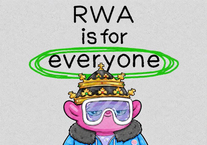 The image shows text that reads "RWA is for everyone" above a cartoon character wearing a crown and goggles, illustrating the idea that RWA is becoming accessible to a wider audience.