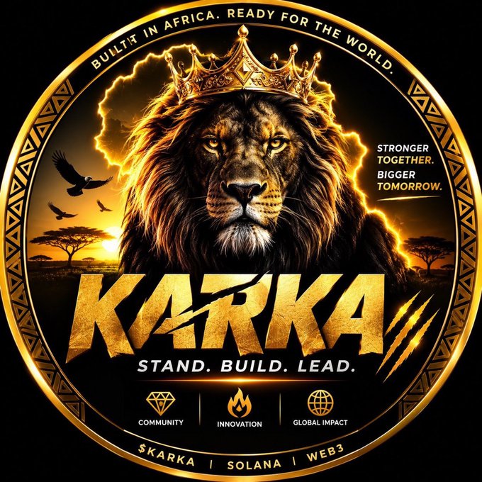 A circular gold emblem features a crowned lion against a savanna sunset, with "KARKA" prominently displayed and the tagline "STAND. BUILD. LEAD." along with text reading "Built in Africa. Ready for the world," "Stronger Together. Bigger Tomorrow," and categories for Community, Innovation, and Global Impact. The post promotes $KARKA as a new Solana memecoin with a low early market cap of ~$2.17K, and the emblem visually reinforces the project's African heritage and leadership-oriented branding.