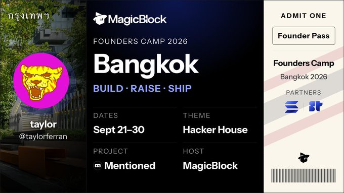 An event pass/ticket graphic for MagicBlock Founders Camp 2026 in Bangkok (Sept 21-30), themed 'Hacker House' with the project 'Mentioned', issued to participant @taylorferran.