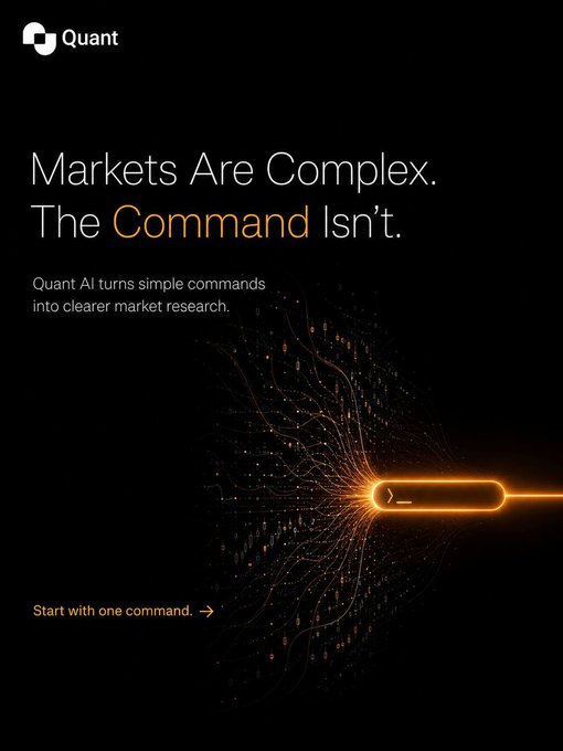 Advertisement for Quant AI reading 'Markets Are Complex. The Command Isn't.' with tagline 'Quant AI turns simple commands into clearer market research' and a CTA 'Start with one command.'