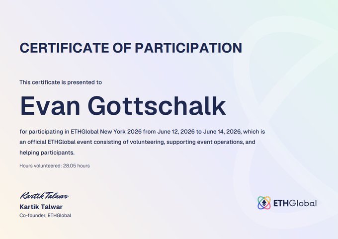 A Certificate of Participation from ETHGlobal awarded to Evan Gottschalk for volunteering 28.05 hours at ETHGlobal New York 2026 (June 12-14, 2026), signed by co-founder Kartik Talwar, which the poster excitedly plans to mint as an NFT.