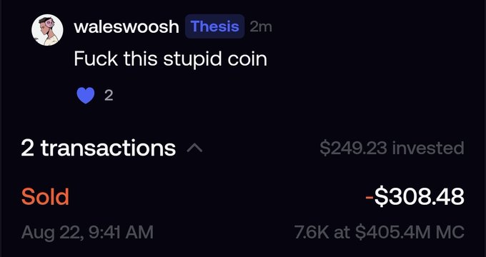 A screenshot of a social media post by 'waleswoosh' titled 'Thesis' reads 'Fuck this stupid coin' and shows 2 transactions with $249.23 invested and a -$308.48 loss on a sold asset from Aug 22.
