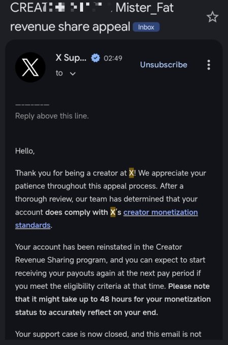 An email from X Sup... (verified) to Mister_Fat regarding a revenue share appeal. The email states the creator account complies with X's creator monetization standards and has been reinstated in the Creator Revenue Sharing program, with payouts to resume at the next pay period after meeting eligibility criteria, though monetization status may take up to 48 hours to reflect accurately.