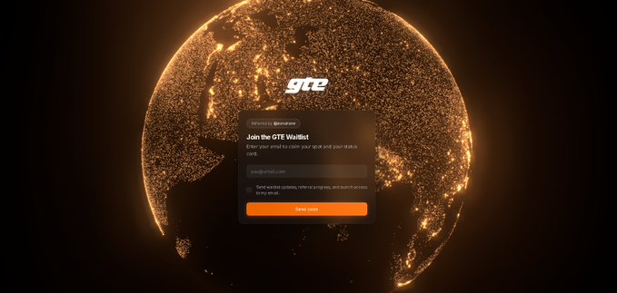 A digital graphic displays a glowing orange wireframe globe with the "gte" logo, featuring a popup that reads "Join the GTE Waitlist" with an email signup field and orange "JOIN NOW" button.