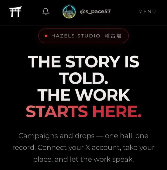 A dark-themed promotional webpage for HAZELS STUDIO 稽古場 with the tagline "THE STORY IS TOLD. THE WORK STARTS HERE." encouraging users to connect their X account.