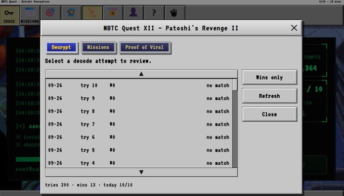 A retro-style computer interface window titled "MBTC Quest XII - Patoshi's Revenge II" showing a list of decode attempts with "no match" results, tabs for Decrypt, Missions, and Proof of Viral, and stats indicating "tries 200 - wins 13 - today 10/10".