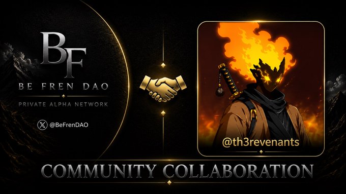 A promotional banner for 'Be Fren DAO - Private Alpha Network' announcing a community collaboration with @th3revenants, featuring an anime-style character with flame hair.