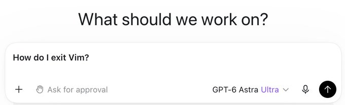 A chat interface asking "What should we work on?" with the user input "How do I exit Vim?" and the model set to "GPT-6 Astra Ultra".