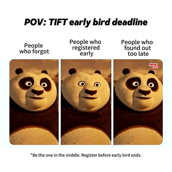 The image is a meme using three nearly identical Panda GIFs to humorously illustrate three reactions to the TIFT early bird deadline: people who forgot, people who registered early, and people who found out too late. The caption at the bottom urges viewers to "Be the one in the middle. Register before early bird ends," reinforcing the post's message about the urgency of signing up for TIFT and claiming up to 30 USDT in bonuses before the deadline passes.