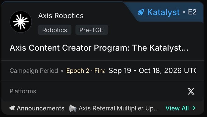 Axis Robotics (E2) campaign "Axis Content Creator Program: The Katalyst" running Sep 19 - Oct 18, 2026 on KaitoAI, tagged as Robotics and Pre-TGE, highlighting the project's ongoing product development with over 6M+ robot trajectories and 200K+ mentioned in the post.