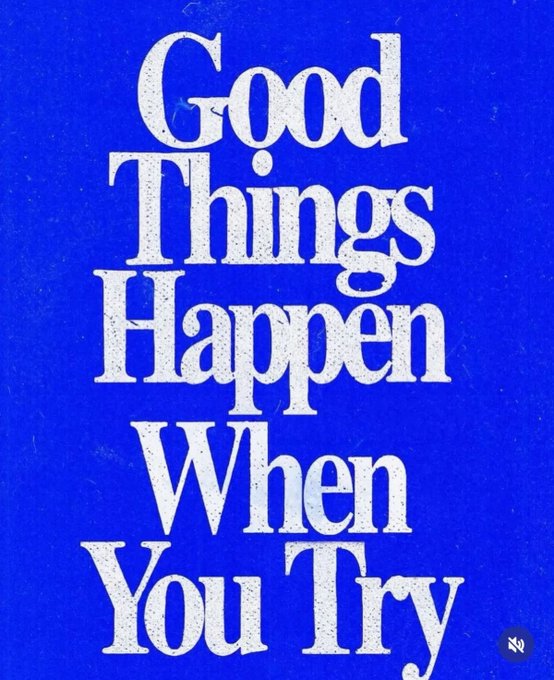 The image shows a vibrant blue graphic with bold white distressed typography reading "Good Things Happen When You Try" stacked vertically. It serves as a motivational complement to the "Grand rising fam!" greeting, offering an uplifting reminder to start the day with a positive, can-do mindset.