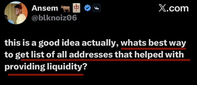 A tweet from user @blknoiz06 (Ansem) reads, "this is a good idea actually, whats best way to get list of all addresses that helped with providing liquidity?" The post suggests this tweet is being used to promote an $ANSEM airdrop by highlighting Ansem's interest in identifying liquidity providers as potential reward recipients.